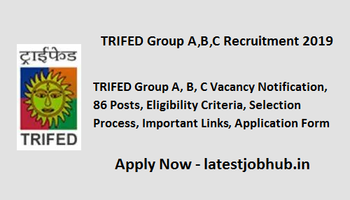 TRIFED Group A, B, C Recruitment 2019