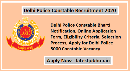 Delhi Police Constable Recruitment 2020