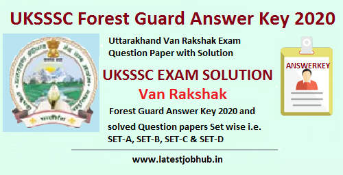 Uttarakhand Van Rakshak Answer key, Forest Guard Exam Question Paper with Solution