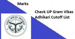 UPSSSC Gram Vikas Adhikari Cut off Marks 2023