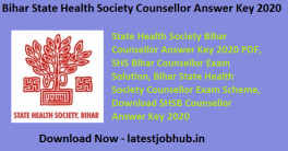 Bihar State Health Society Counsellor Answer Key 2020