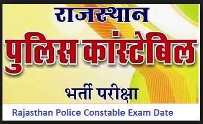 Rajasthan Police Constable Exam Date