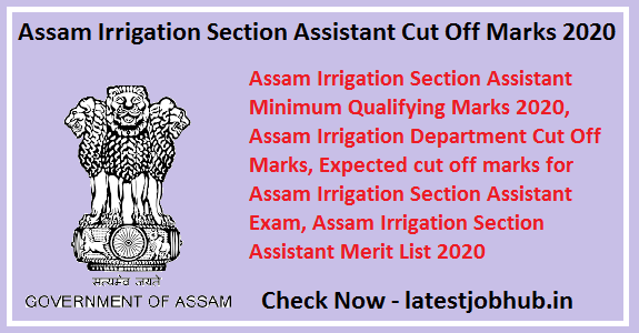 Assam Irrigation Section Assistant Cut Off Marks 2020