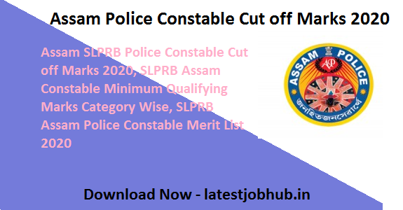 Assam Police Constable Cut Off Marks 2022- Ab Ub Exam Cutoff