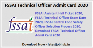 FSSAI Technical Officer Admit Card 2020