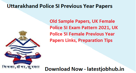 Uttarakhand-Police-SI-Previous-Year-Papers-2021