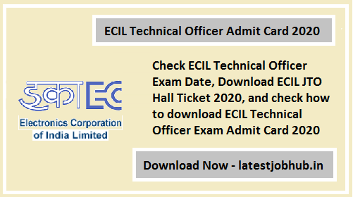 ECIL Technical Officer Admit Card 2020