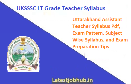 UKSSSC-LT-Grade-Teacher-Syllabus-2021