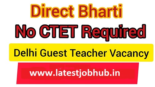 Delhi Guest Teacher Vacancy 2020