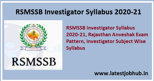 RSMSSB Investigator Syllabus 2020