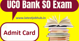 UCO Bank SO Exam Call Letter