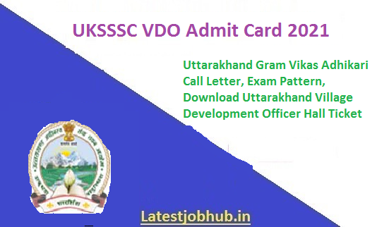 UKSSSC VDO Admit Card 2021