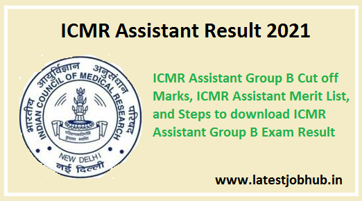 ICMR Assistant Result 2021