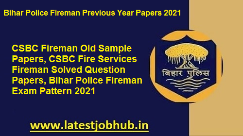 Bihar Police Fireman Previous Year Papers 2021