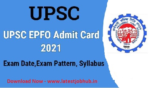 UPSC EPFO Enforcement Officer Admit Card 2021