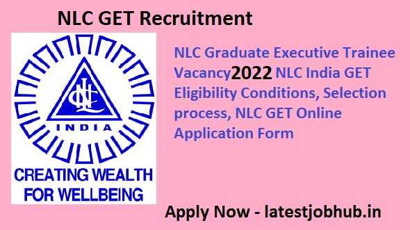 NLC GET Recruitment 2022-23
