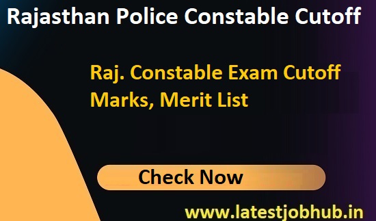 Rajasthan Police Constable Cut off Marks 2022