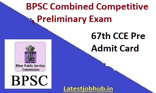 BPSC 67th CCE Prelims Admit Card 2022
