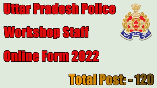 UP Police Workshop Staff Recruitment 2022