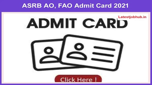 ASRB AO FAO Admit Card 2022