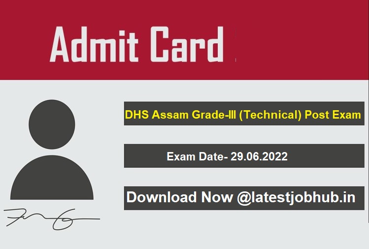 Assam DHS Grade 3 Admit Card 2022
