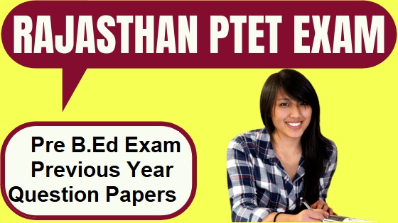 Rajasthan PTET Previous Question Papers 2022
