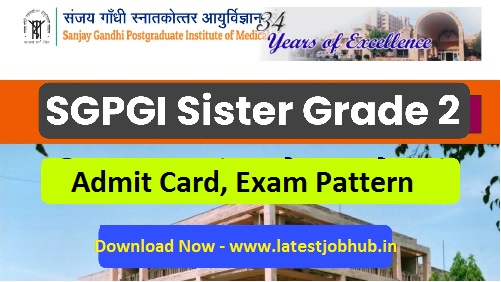SGPGI Sister Grade 2 Admit Card 2022