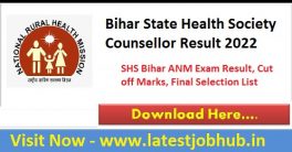 Bihar State Health Society Counsellor Result 2022