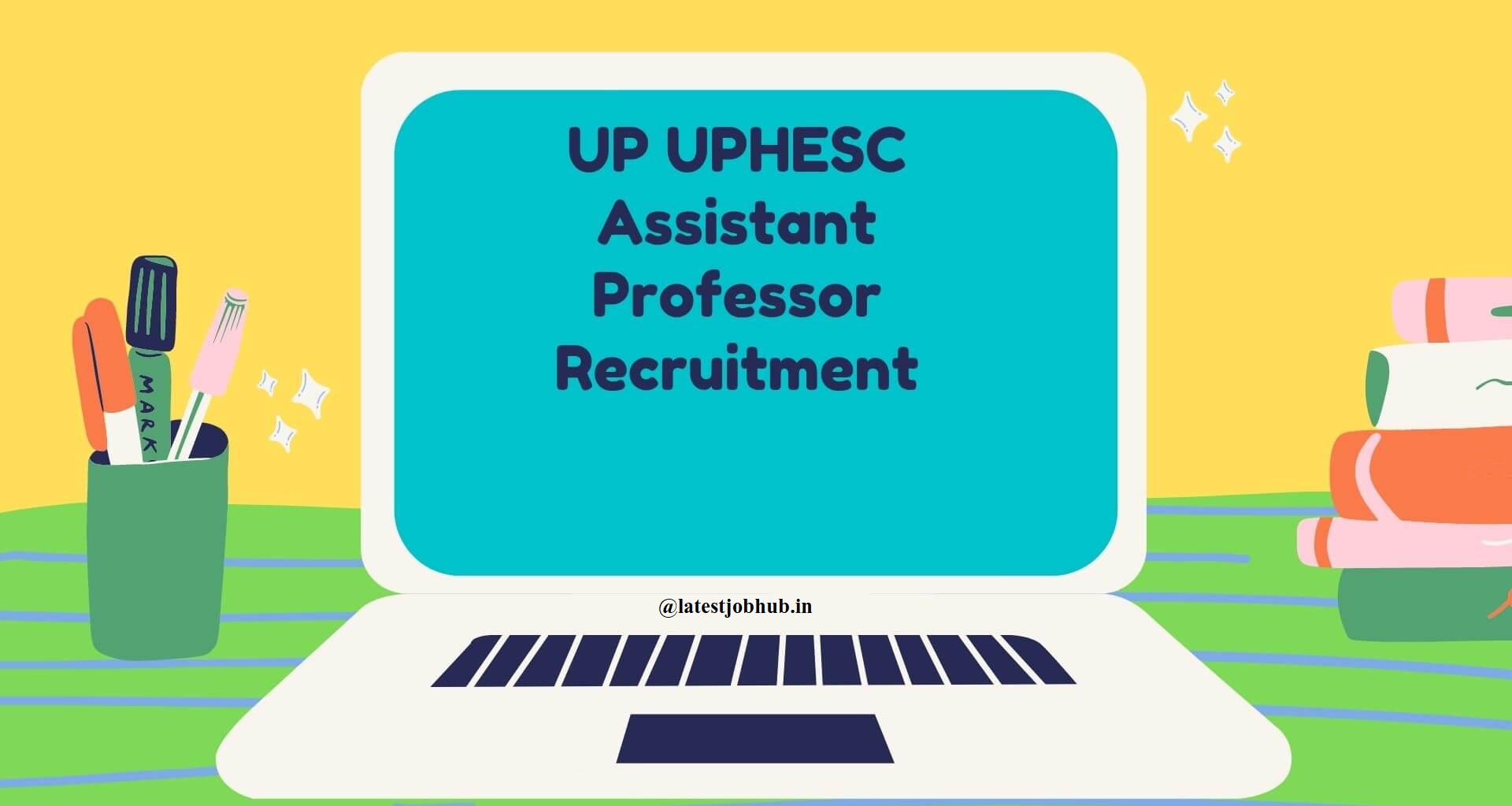 UPHESC-Assistant-Professor-Jobs-Eligibility-Criteria