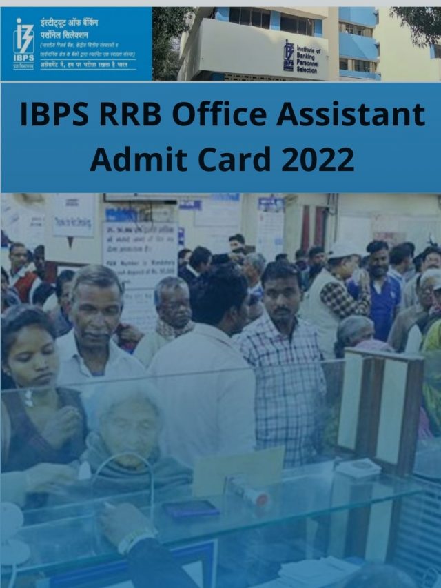 IBPS RRB Office Assistant Admit Card 2022