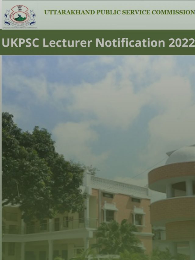 UKPSC Lecturer Notification 2022