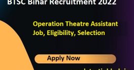 BTSC Bihar Operation Theatre Assistant Recruitment 2022