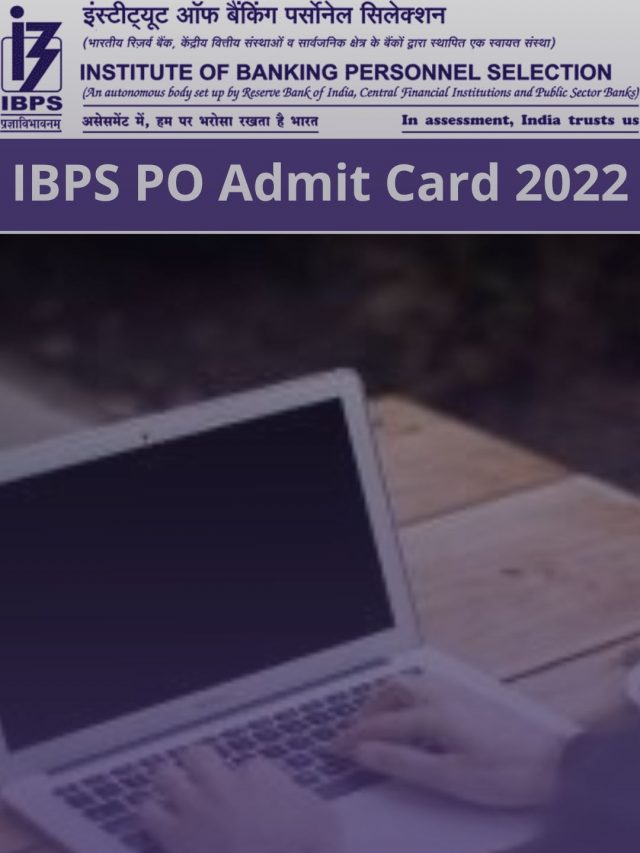 IBPS PO Mains Admit Card 2022 Online at www.ibps.in