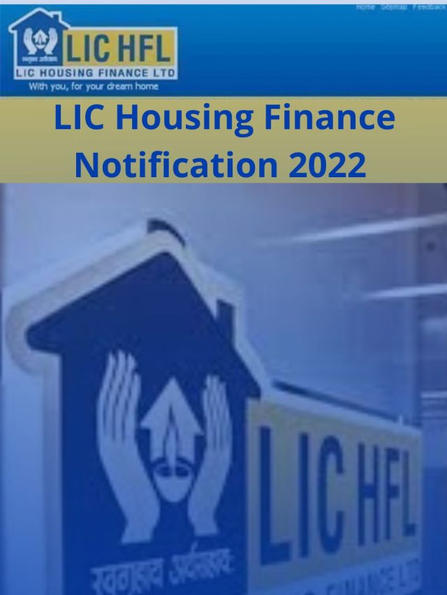 LIC HFL Vacancy Notification 2022