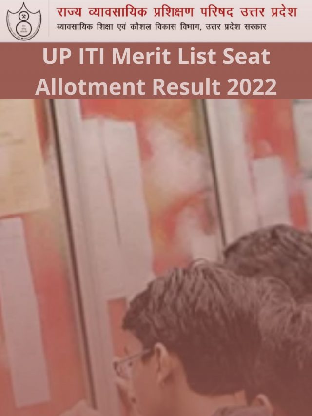 UP ITI Merit List 2022 – Seat Allotment Result