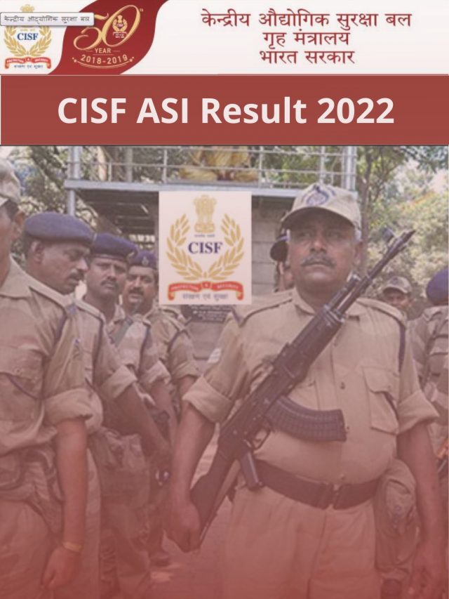 CISF ASI Result 2022 – ASI/Exe (LDCE)