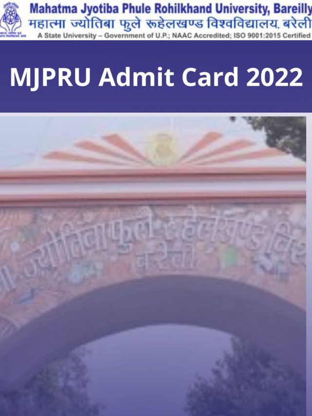 MJPRU Admit Card 2022 – B.Ed 1st & 2nd Year Exam Date
