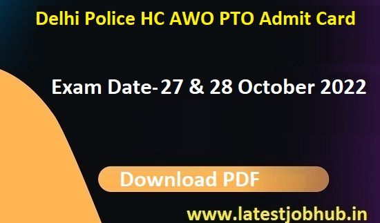 Delhi Police HC AWO PTO Admit Card