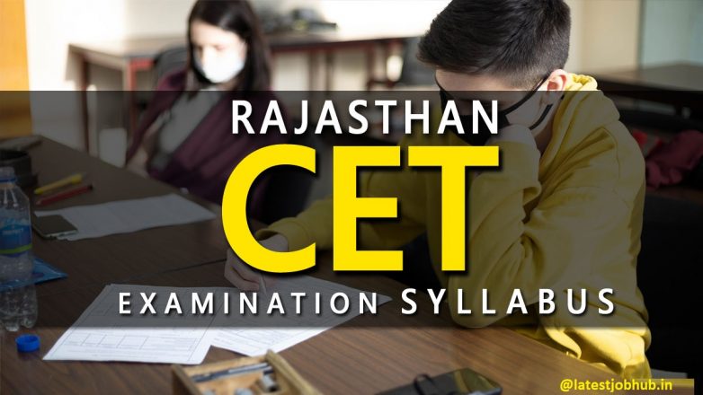 Rajasthan CET Syllabus 2022
