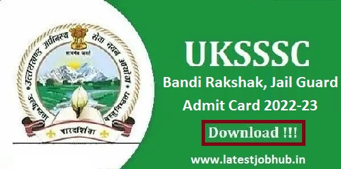 UKSSSC Bandi Rakshak Admit Card 2022-23