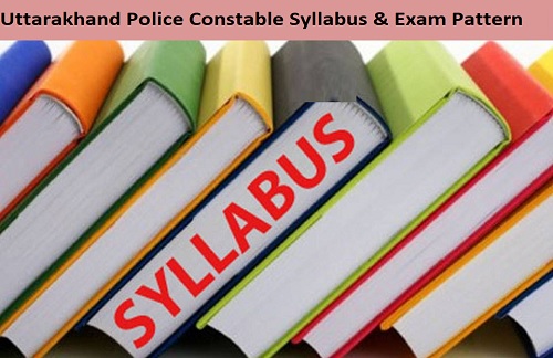 Uttarakhand Police Constable Syllabus 2022