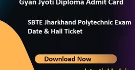 Gyan Jyoti Diploma Admit Card 2022