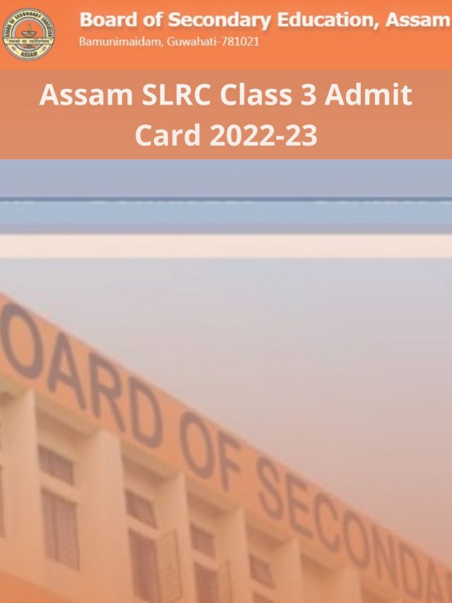 Assam SLRC Class 3 Admit Card 2022-23 – Computer Test Hall Ticket
