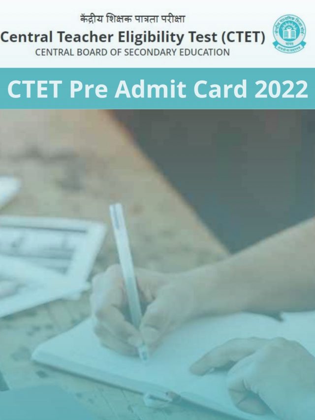 CTET Pre Admit Card 2022-23 – CBSE CTET Exam Center Name