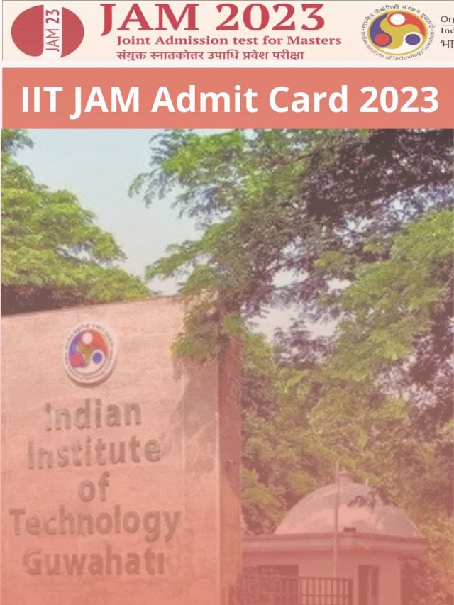 IIT JAM Admit Card 2023 – Exam Date/ Hall Ticket
