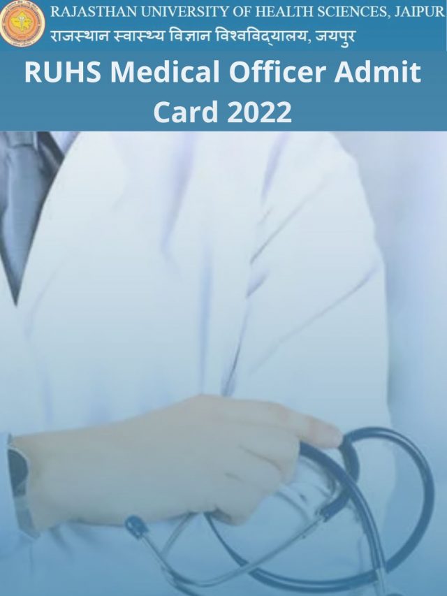 RUHS Medical Officer Admit Card 2022 –  Rajasthan MO Exam Hall Ticket
