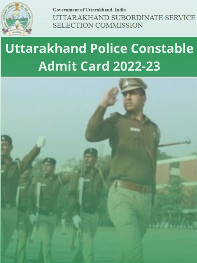 Uttarakhand Police Constable Admit Card 2022-23 – Hall Ticket