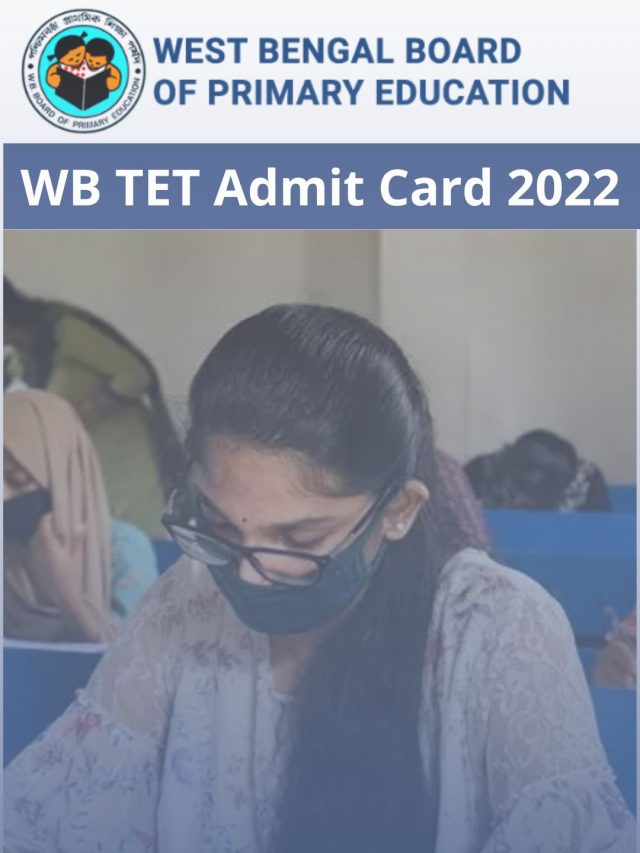 WB TET Admit Card 2022 – West Bengal Teacher Hall Ticket