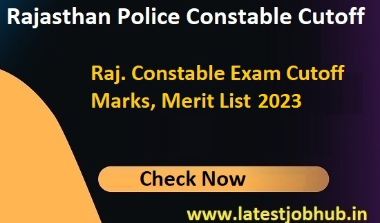 Rajasthan Police Constable Cut off Marks 2023