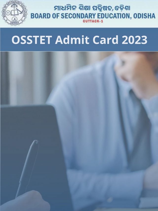 OSSTET Admit Card 2023 – Odisha Secondary School TET Hall Ticket